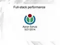 Full-stack performanceAaron Schulz, Making Wikipedia Fast Meetup on 2014-05-21