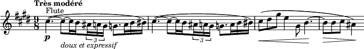 {
#(set-global-staff-size 14)
\relative c' {
\clef treble \time 9/8 \key e \major
\set Score.tempoHideNote = ##t \tempo "Très modéré" 4. = 36
\override Score.SpacingSpanner #'common-shortest-duration = #(ly:make-moment 1 8)
\set Staff.midiInstrument = "flute"
\stemDown cis'4.~(^"Flute"\p cis8~_\markup \italic "doux et expressif" cis16 \set stemRightBeamCount = #1 b \times 2/3 { \set stemLeftBeamCount = #1 ais16 a gis } g8. a16 b bis)
cis4.~( cis8~ cis16 \set stemRightBeamCount = #1 b \times 2/3 { \set stemLeftBeamCount = #1 ais16 a gis } g8. a16 b bis) \override DynamicLineSpanner.staff-padding = #3
cis8(\< dis gis e4 gis,8 b4.~\!
b8\> b cis ais4)\!
}
}