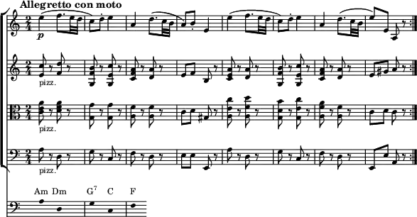 { <<
\new ChoirStaff <<
\new Staff \with{ \magnifyStaff #3/4 } \relative c' { \set Staff.midiInstrument = #"violin" \p
\key c \major \clef treble \set Score.tempoHideNote = ##t \tempo 4 = 60 \time 2/4
\mark \markup { \abs-fontsize #10 { \bold { Allegretto con moto} } }
\repeat volta 2 {
e'4( f8. e32 d | c8) d-. e4 | a, d8.( c32 b | a8) b-. e,4 |
e'( f8. e32 d | c8) d-. e4 | a, d8.( c32 b | e8) e, a, r }
}
\new Staff \with{ \magnifyStaff #3/4 } \relative c' { \set Staff.midiInstrument = #"pizzicato strings"
\key c \major \clef treble \time 2/4
<e c'>8_"pizz." r <f d'> r | <g, f' b> r <g e' c'> r | <c f a> r <d a'> r | e f b, r |
<c e a> r <d a'> r | <g, f' b> r <g e' c'> r | <c f a> r <d a'> r | e gis a r |
}
\new Staff \with{ \magnifyStaff #3/4 } \relative c' { \set Staff.midiInstrument = #"pizzicato strings"
\key c \major \clef alto \time 2/4
<c e a>8_"pizz." r <d f a> r | <g, g'> r <g g'> r | <a f'> r <a f'> r | c d gis, r |
<a e' c'> r <a f' d'> r | <g d' b'> r <g e' c'> r | <a f' a> r <a f'> r | c d c r |
}
\new Staff \with{ \magnifyStaff #3/4 } \relative c' { \set Staff.midiInstrument = #"pizzicato strings"
\key c \major \clef bass \time 2/4
a8_"pizz." r d, r | g r c, r | f r d r | e e e, r |
a' r d, r | g r c, r | f r d r | e, e' a, r |
}
>>
\new Staff = "chords" \with {
\remove "Time_signature_engraver"
\magnifyStaff #3/4
} \relative c'
{ \hide Staff.KeySignature \key c \major \clef bass
{ \hide Stem a8 s d, s g s c, s f s }}
\addlyrics \with { alignAboveContext = "chords" \override VerticalAxisGroup.nonstaff-relatedstaff-spacing =
#'((basic-distance . 3)) } { \override LyricText.font-size = #-2 Am Dm \markup{\concat{G\super{7}}} C F }
>>
}
\layout { line-width = #150 }