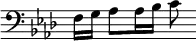 { \override Score.TimeSignature #'stencil = ##f \clef bass \key f \minor f16[ g] aes8[ aes16 bes] c'8 }