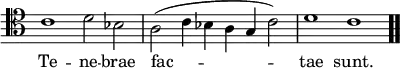\relative c' { << \new Voice = "a" { \override Score.TimeSignature #'stencil = ##f \time 4/2 \clef tenor c1 d2 bes a(c4 bes a g c2) d1 c \bar ".." } \new Lyrics \lyricmode { \set associatedVoice = #"a" Te1 -- ne2 -- brae fac\breve -- tae1 sunt. } >> }