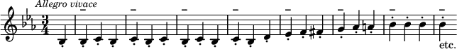 \relative c' {\clef treble
\key ees \major
\time 3/4
\override Score.RehearsalMark #'break-align-symbol = #'time-signature
\mark \markup { \small \italic "Allegro vivace" }
\partial 4*1 bes4-. |
bes-.^\markup{\bold –} c-. bes-. |
c-.^\markup{\bold –} bes-. c-. |
bes-.^\markup{\bold –} c-. bes-. |
c-.^\markup{\bold –} bes-. d-. |
ees-.^\markup{\bold –} f-. fis-. |
g-.^\markup{\bold –} aes-. a-. |
bes-.^\markup{\bold –} bes-. bes-. |
bes-.^\markup{\bold –}-\markup {etc.}}