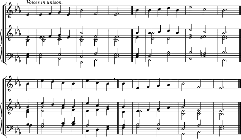 \new ChoirStaff <<
\new Staff {
\clef treble
\time 2/2
\partial 4
\key es \major
\set Staff.midiInstrument = "choir aahs"
\omit Staff.TimeSignature
\set Score.tempoHideNote = ##t
\override Score.BarNumber #'transparent = ##t
\relative c'
{ ^\markup \italic "Voices in unison." es4 | 4 f g es | bes'2 f | es2. \bar"||"
bes'4 | 4 c d bes | es2 c | bes2. \bar"||" \break
bes4 | es d c bes | es c bes \breathe \bar"||"
bes | es, f g aes | bes2 f | es2. \bar"|." }
}
\new PianoStaff
<<
\new Staff = "staff" {
\clef treble
\key es \major
\set Staff.midiInstrument = "church organ"
\omit Staff.TimeSignature
\relative c'
<< { es4 | 4 f g es | bes'2 f | es2. bes'4 | 4 c d bes | es2 c | bes2.
bes4 | es d c bes | es c bes bes | es, f g aes | bes2 f | es2. }
\\
{ bes4 | <bes es>2 <c es> | <bes es> <bes d> | bes2.
es4 | <d bes'>2 d | <es g> <es f> | <d f>2.
<d f>4 | <es bes'>2 aes4 f | es f g d | es2 2 | <bes es> <bes d> | bes2. } >>
}
\new Staff {
\clef bass
\key es \major
\set Staff.midiInstrument = "church organ"
\omit Staff.TimeSignature
\relative c'
<< { g4 | 2 2 | es aes | g2. 4 | f2 bes | bes a | bes2.
bes4 | 2 c4 d | aes2 g4 aes | bes2 2 | es, aes | g2. }
\\
{ es4 | 2 c | g bes | es2. 4 | bes2 g' | c, f | bes,2.
aes'4 | g2 aes4 bes | c, d es f | g2 es | g, bes | es2. } >>
}
>> >>
\layout { indent = #0 }
\midi { \tempo 2 = 66 }