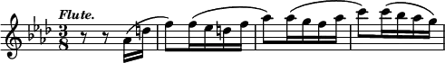 { \time 3/8 \key aes \major \tempo \markup { \italic \smaller Flute. } \relative a' { r8 r aes16\( d | f8\) f16\( ees d f | aes8\) aes16\( g f aes | c8\) c16\( bes aes g\) | } }
