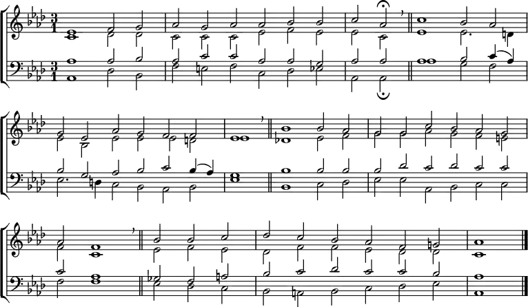 \new ChoirStaff <<
\new Staff { \clef treble \time 3/1 \key aes \major \partial 2*4 \set Staff.midiInstrument = "church organ" \set Score.tempoHideNote = ##t \override Score.BarNumber #'transparent = ##t
\relative c'
<< { es1 f2 g | aes g aes aes bes bes | c aes \fermata \breathe \bar"||" c1 bes2 aes \break
g es aes g f f | es1 \breathe \bar"||" bes' bes2 aes | g g c bes aes g \break
aes f1 \breathe \bar"||" bes2 bes c | des c bes aes f g! | aes1 \bar"|." } \\
{ c,1 des2 des | c c c es f es | es c es1 es2. d4 |
es2 bes es es es d | es1 des! es2 f | g g aes g f e |
f c1 es2 f es | des f f es des des | c1 } >>
}
\new Staff { \clef bass \key aes \major \set Staff.midiInstrument = "church organ"
\relative c'
<< { aes1 aes2 bes | aes c c aes aes g | aes aes aes1 bes2 c4( aes) |
bes2 g aes bes c bes4( aes) | g1 bes bes2 bes | bes des c des c c |
c aes1 ges2 f a | bes c des c c bes | aes1 } \\
{ aes,1 des2 bes | f' e f c des es | aes, aes \fermata aes'1 g2 f |
es2. d4 c2 bes aes bes | es1 bes c2 des | es es aes, bes c c |
f f1 es2 des c | bes a bes c des es | aes,1 } >>
}
>>
\layout { indent = #0 }
\midi { \tempo 2 = 72 }