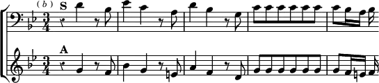 \new ChoirStaff << \override Score.Rest #'style = #'classical
\new Staff \relative d' { \clef bass \key g \minor \time 3/4 \mark \markup \tiny { ( \italic b ) }
r4^\markup \bold "S" d r8 bes | ees4 c r8 a | d4 bes r8 g |
c c c c c c | c bes16 a bes }
\new Staff \relative g' { \key g \minor
r4^\markup \bold "A" g r8 f | bes4 g r8 e | a4 f r8 d |
g g g g g g | g f16 e f } >>