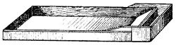 Drawing of a flat tray with raised edges. The right hand side of the tray slopes upwards.