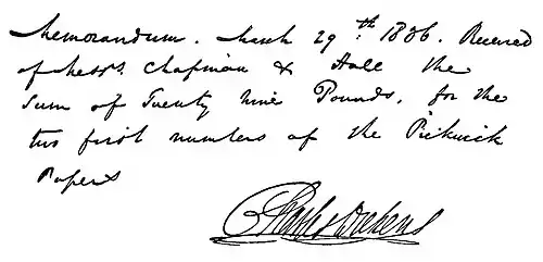 Memorandum. March 29th 1836. Received from Mesrs. Chapman & Hall the sum of twenty nine Pounds, for the two first numbers of the Pickwick Papers. [Signed] Charles Dickens