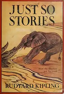 alt=JUST SO STORIES How the Elephant got his trunk RUDYARD KIPLING