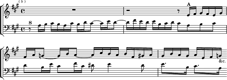 \new ChoirStaff << \override Score.BarNumber #'break-visibility = #'#(#f #f #f)
\new Staff \relative e' { \key a \major \time 4/4 \mark \markup \tiny { ( \italic b ) } R1 |
r2 r8 e16^\markup \bold "A" fis gis fis e gis |
fis a g8 ~ g16 b a8 ~ a16 cis b a b fis gis a |
gis b a gis a e fis g_"&c." }
\new Staff \relative a { \clef bass \key a \major r8^\markup \bold "S" a16 b cis b a cis b d cis8 ~ cis16 e d8 ~ |
d16 fis e d e b cis d cis8 a b cis |
d b16 e cis8 fis16 cis dis8 e4 dis8 |
e8. b16 cis8. a16 } >>