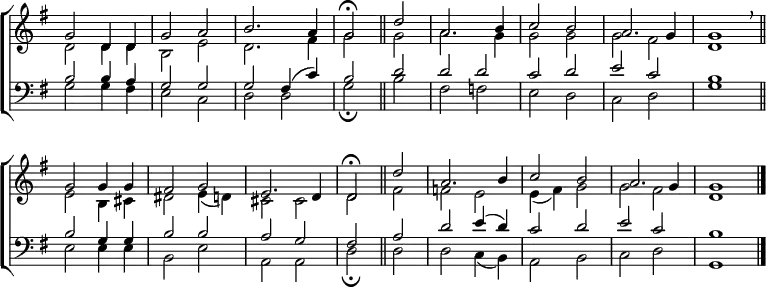 
\new ChoirStaff <<
  \new Staff { \clef treble \time 2/2 \key g \major \set Staff.midiInstrument = "church organ" \omit Staff.TimeSignature \set Score.tempoHideNote = ##t \override Score.BarNumber  #'transparent = ##t
  \relative c''
  << { g2 d4 d | g2 a | b2. a4 | g2 \fermata \bar"||"
       d' | a2. b4 | c2 b | a2. g4 | 1 \breathe \bar"||" \break
       g2 4 4 | fis2 g | e2. d4 | 2 \fermata \bar"||"
       d' | a2. b4 | c2 b | a2. g4 | 1 \bar"|." } \\
  { d2 4 4 | b2 e | d2. fis4 | g2 g | a2. g4 | 2 2 | 2 fis | d1
    e2 b4 cis | dis2 e4( d) | cis2 2 | d fis | f e | e4( fis) g2 | g fis | d1 } >>
  }
\new Staff { \clef bass \key g \major \set Staff.midiInstrument = "church organ" \omit Staff.TimeSignature 
  \relative c'
  << { b2 4 a | g2 g | g fis4( c') | b2 d | d d | c d | e c | b1
       b2 g4 g | b2 b | a g | fis a | d e4( d) | c2 d | e c | b1 } \\
  { g2 4 fis | e2 c | d d | g \fermata b | fis f | e d | c d | g1
    e2 4 4 | b2 e | a, a | d \fermata d | d c4( b) | a2 b | c d | g,1 } >>
  } 
>>
\layout { indent = #0 }
\midi { \tempo 2 = 72 }

