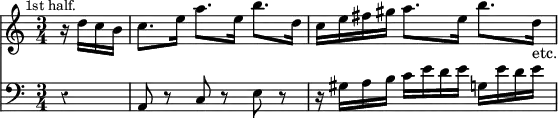 { << \new Staff \relative d'' { \key a \minor \time 3/4 \partial 4 \mark \markup \small "1st half."
r16 d c b | c8. e16 a8. e16 b'8. d,16 |
c e fis gis a8. e16 b'8. d,16_"etc." }
\new Staff \relative a, { \override Score.Rest #'style = #'classical \clef bass \key a \minor
r4 | a8 r c r e r | r16 gis a b c e d e g, e' d e } >> }