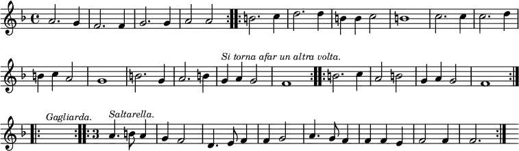 \relative a' { \override Score.BarNumber #'break-visibility = #'#(#f #f #f) \key f \major \time 4/4
\repeat volta 2 { a2. g4 | f2. f4 | g2. g4 | a2 a }
\repeat volta 2 { b2. c4 | d2. d4 | b b c2 | b1 | c2. c4 | c2. d4 |
b c a2 | g1 | b2. g4 | a2. b4 |
g^\markup \small \italic "Si torna afar un altra volta." a g2 |
f1 }
\repeat volta 2 { b2. c4 | a2 b | g4 a g2 | f1 }
\repeat volta 2 { s1^\markup \small \italic "Gagliarda." }
\repeat volta 2 { \once \override Staff.TimeSignature.style = #'single-digit \time 3/4
a4.^\markup \italic \small "Saltarella." b8 a4 | g f2 |
d4. e8 f4 | f g2 | a4. g8 f4 | f f e | f2 f4 f2. } s2 }