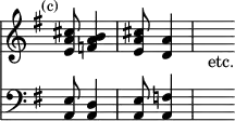 { << \override Score.TimeSignature #'stencil = ##f \time 3/8 \new Staff \relative c'' { \key g \major \mark \markup \small "(c)"
<cis a e>8 <b a f>4 | <cis a e>8 <a d,>4 | s_"etc." }
\new Staff \relative a, { \key g \major \clef bass
<a e'>8 <a d>4 | <a e'>8 <a f'>4 | s } >> }