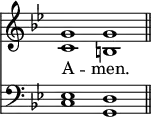 << <<
\new Staff { \clef treble \time 4/2 \key g \minor \set Staff.midiInstrument = "church organ" \omit Staff.TimeSignature
\relative c'' { << { g1 g \bar"||" } \\ { c, b } >> }
}
\new Lyrics \lyricmode {
A -- men.
}
\new Staff { \clef bass \key g \minor \set Staff.midiInstrument = "church organ" \omit Staff.TimeSignature
\relative c {
<< { es1 d } \\ { c1 g } >> }
}
>> >>
\layout { indent = #0 }
\midi { \tempo 2 = 46 }